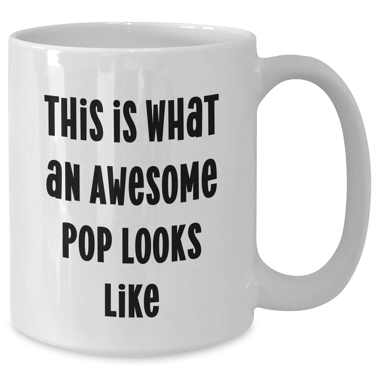 Funny Pop Quotes Gifts from Men to Friends on Father's Day Unique White Coffee Mug - Additional