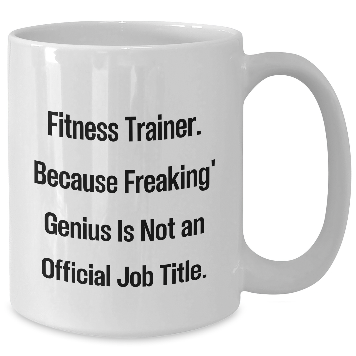 Fitness Trainer Gifts Funny Quote White Coffee Mug for Men or Women Friends Graduation - Additional