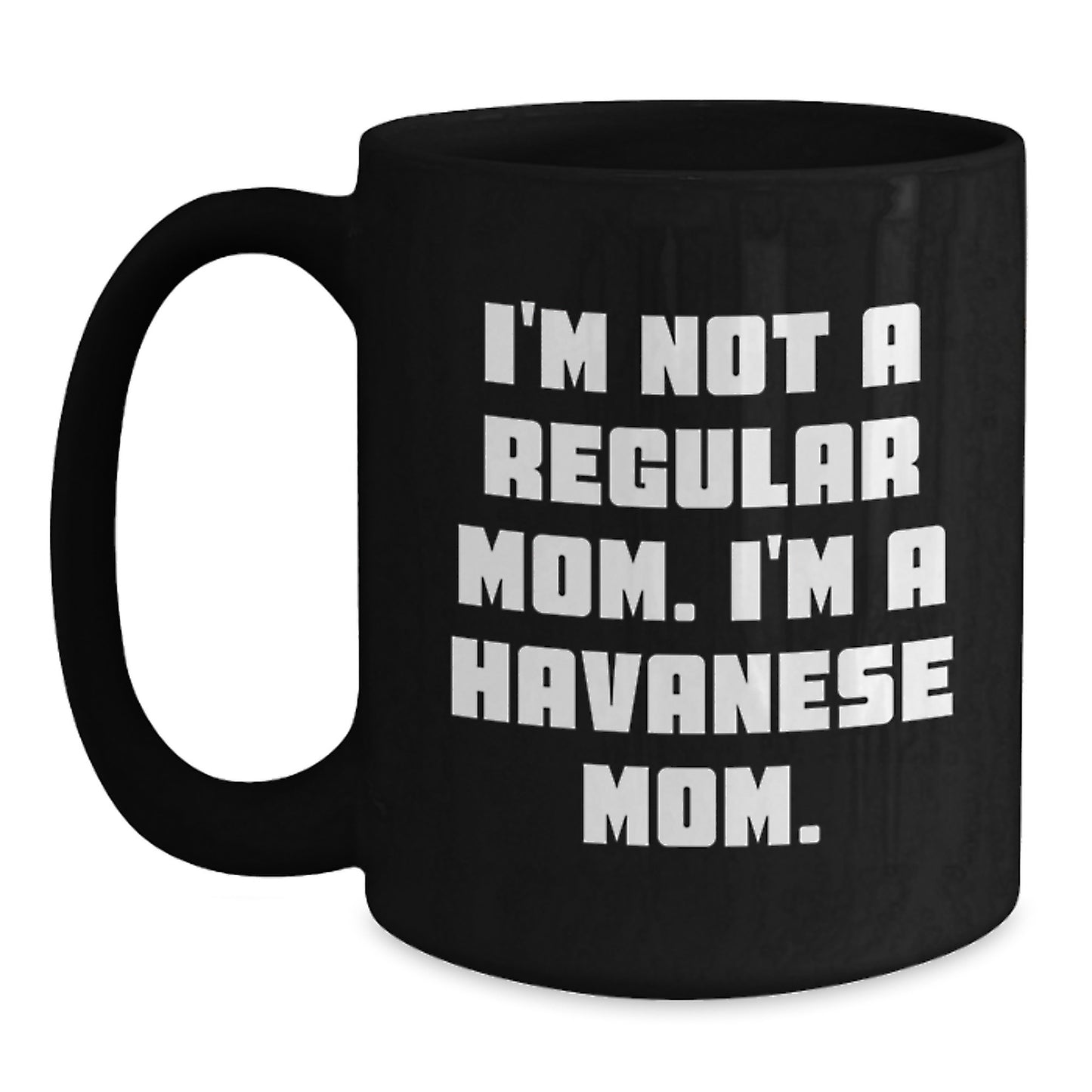 Havanese Dog Gifts Funny Mom Black Coffee Mug Christmas Unique Presents from Havanese Mom to Havanese Lover Friends and Family - Main