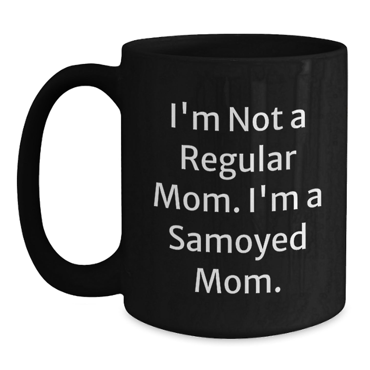 Funny Samoyed Dog Mom Gifts from Mom to Samoyed Dog Lover, Black Coffee Mug for Christmas Unique Presents - Main