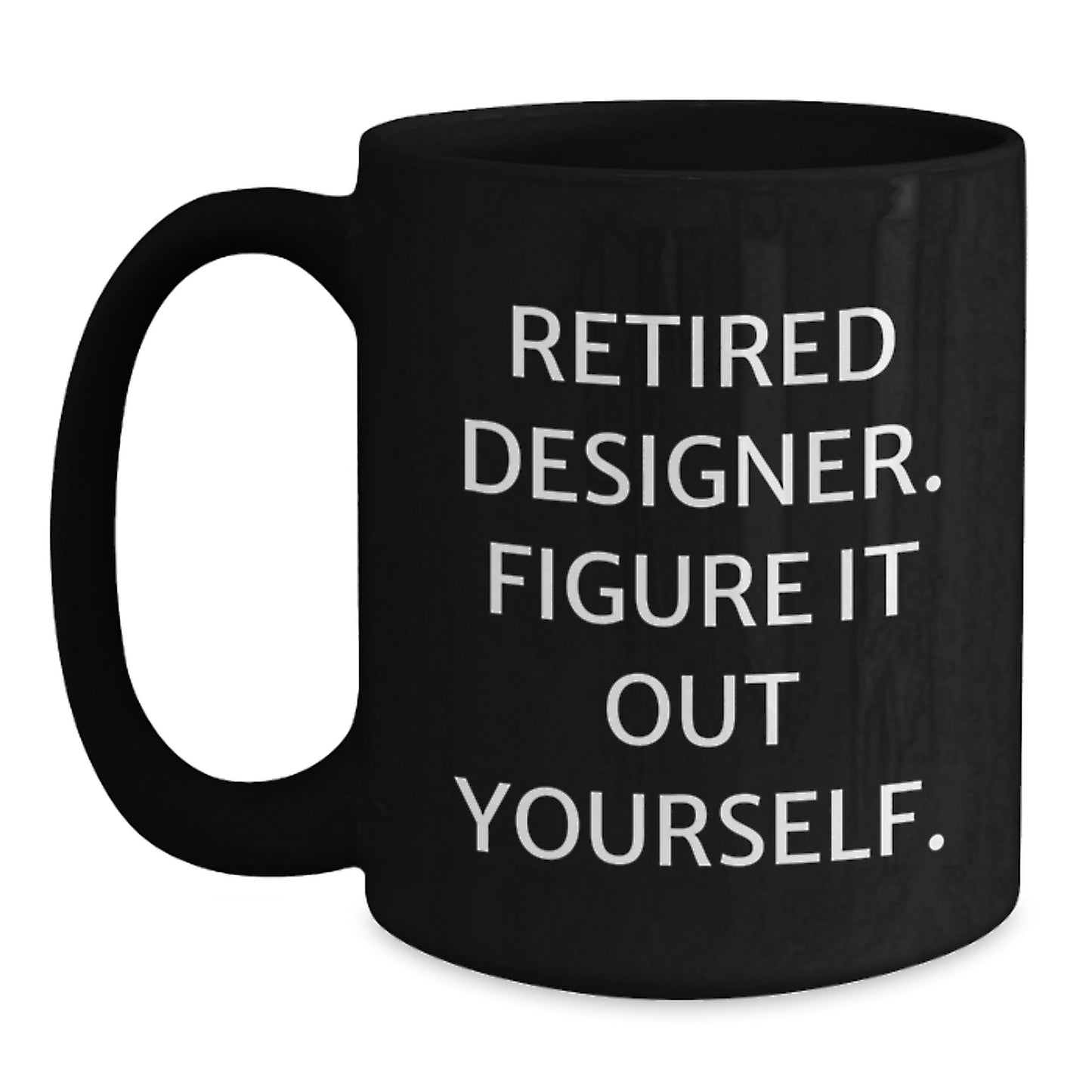 Designer Gifts from Men, Unique Christmas Unique Gifts for Designer, Funny Quote Black Coffee Mug for Friends and Family - Main