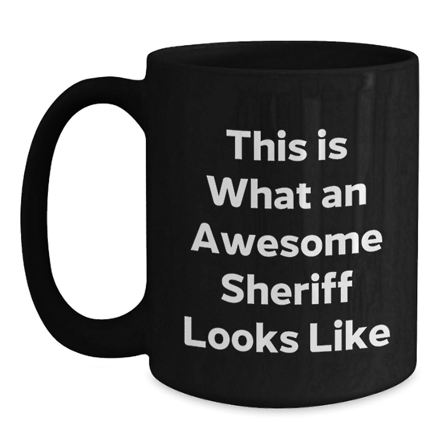 Funny Sheriff Gifts for Men from Family - 'This Is What An Awesome Sheriff Looks Like' Black Coffee Mug for Graduation - Main