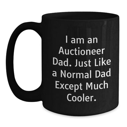 Unique Gifts for Auctioneer Dad, Funny Quote Black Coffee Mug, Christmas Memorable Presents for Men, 11oz/15oz Ceramic Mug - Main