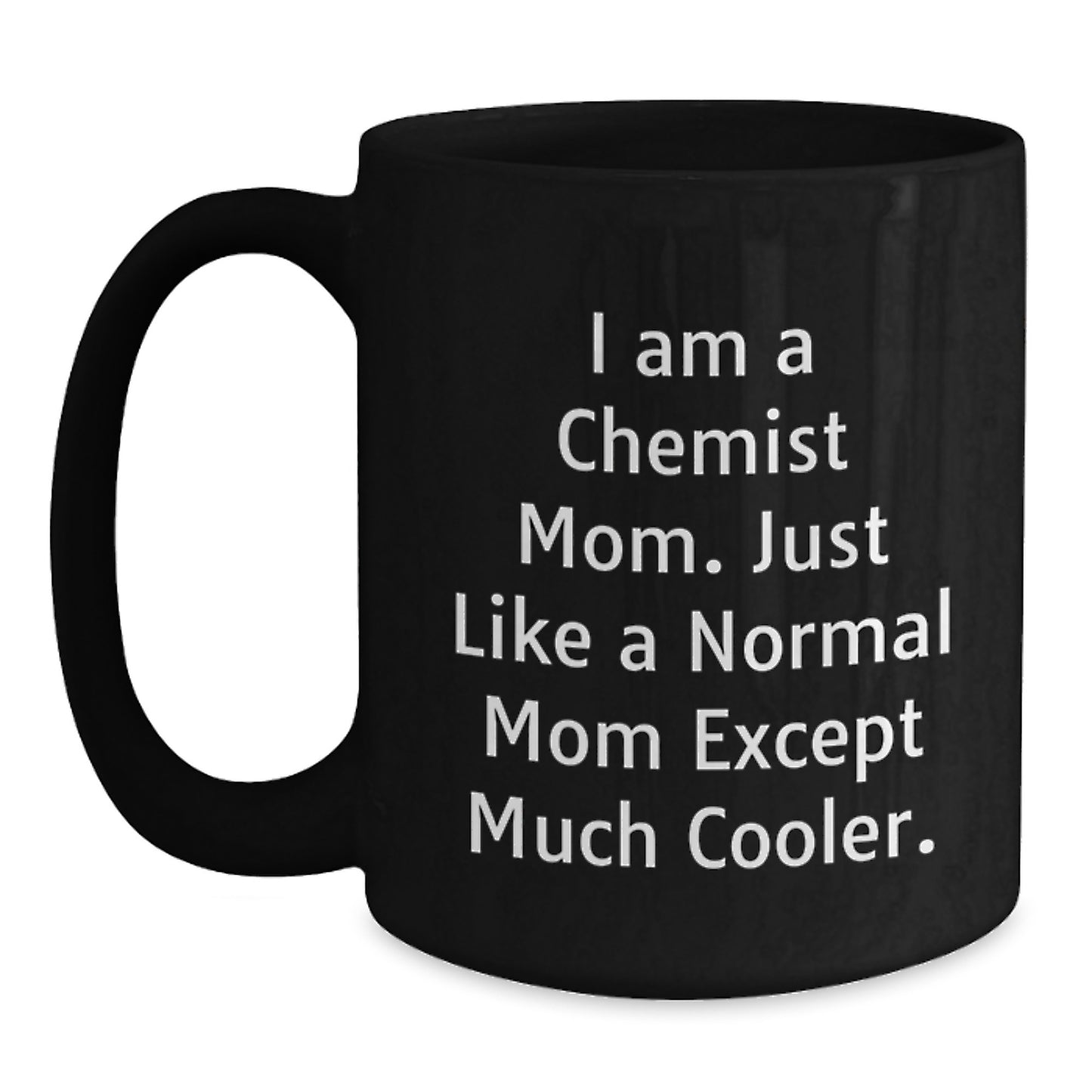 Funny Chemist Gifts from Friends for Chemist Mom, Unique Black Coffee Mug, Christmas Unique Gifts - Main