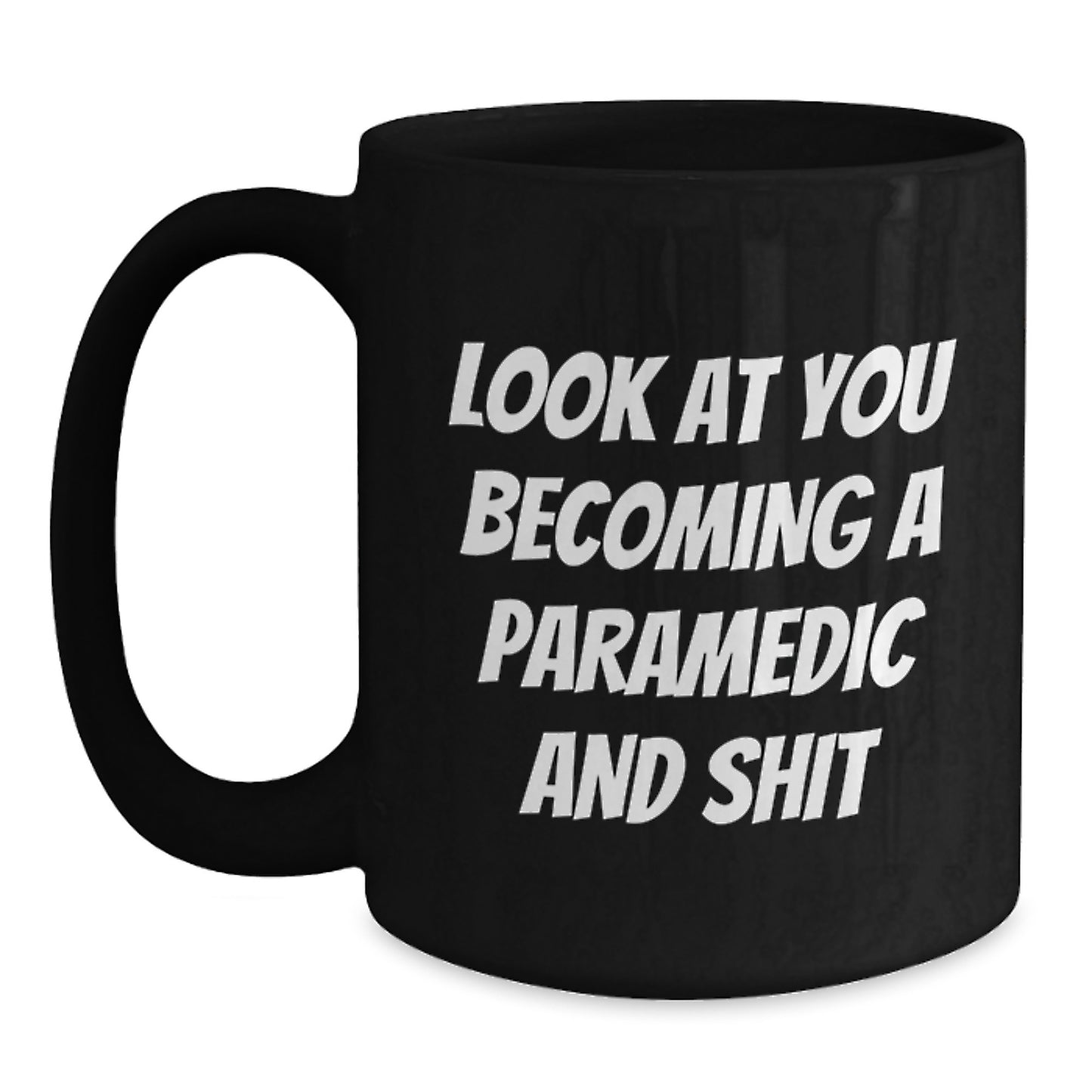 Rescue Worker Gifts Funny Birthday Black Coffee Mug 'Look At You Becoming A Rescue Worker' - Main