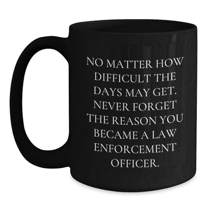 Funny Inspirational Gifts for Law Enforcement Officers, Black Coffee Mugs, Quotes from Officers, Gifts from Family to Men, Christmas Unique Gifts - Main