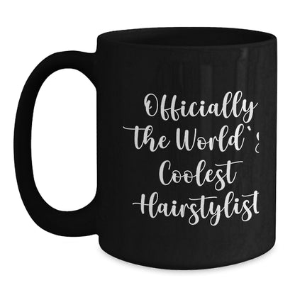 Funny Hairstylist Gifts from Friends, Cute Black Coffee Mug for Hairstylist, Officially the World's Coolest Hairstylist, Graduation Unique Gifts - Main