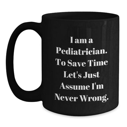 Funny Pediatrician Gifts from Family - Black Coffee Mug for Christmas Unique Gifts - Main
