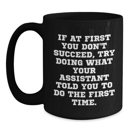 Funny Assistant Gifts from Men to Coworkers - Black Coffee Mug - Main