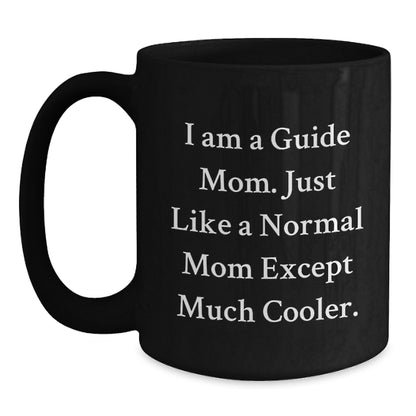 Funny Guide Mom Gifts for Guide Christmas Unique Black Coffee Mugs from Guide Moms - 11oz or 15oz - Main