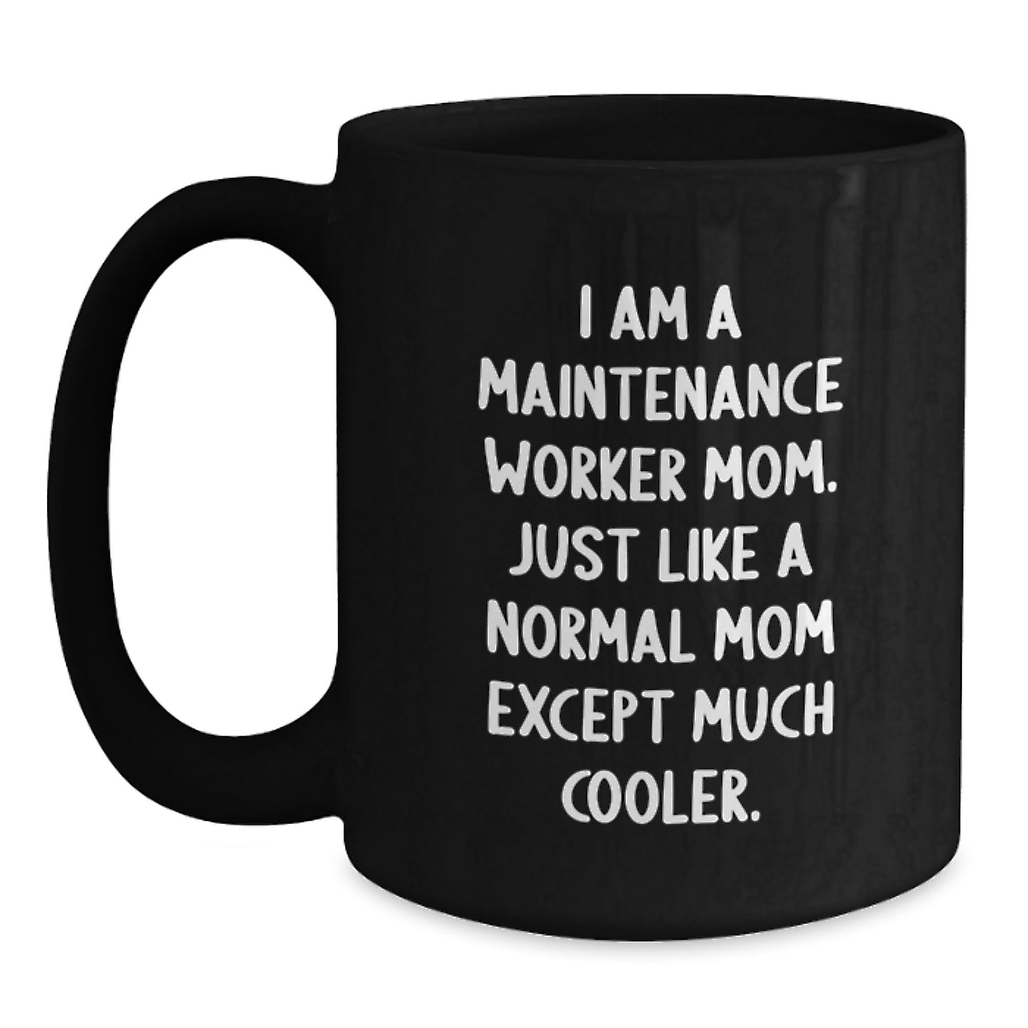 Gifts from Mom for Maintenance Worker Dad, Funny Quote Black Coffee Mug, Graduation Unique Gifts for Him - Main