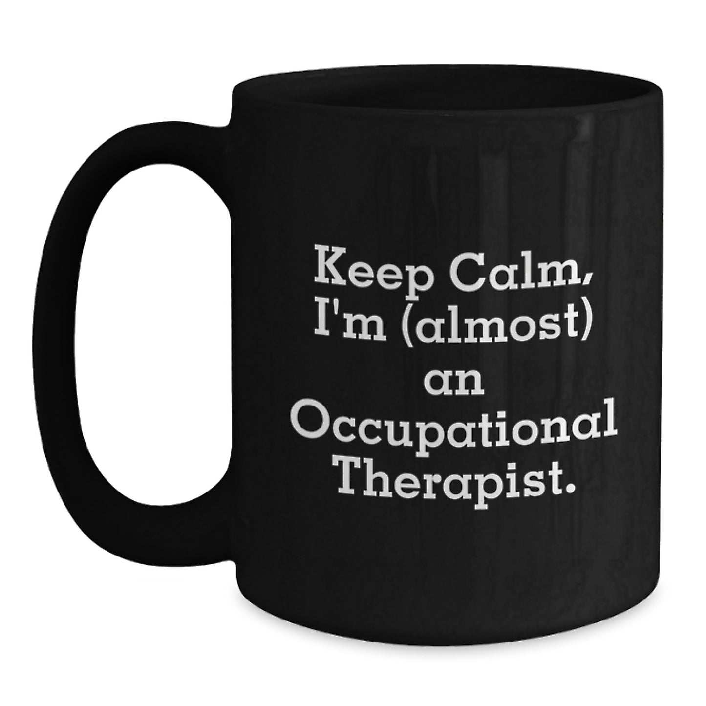 Funny Occupational Therapist Gifts, Inspirational Black Coffee Mug for Occupational Therapist, Gifts from Friends and Family this Christmas - Main