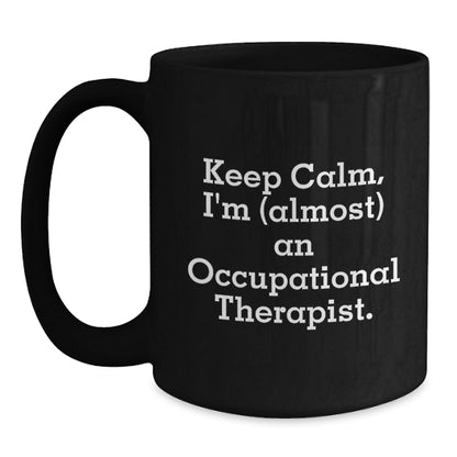 Funny Occupational Therapist Gifts, Inspirational Black Coffee Mug for Occupational Therapist, Gifts from Friends and Family this Christmas - Main