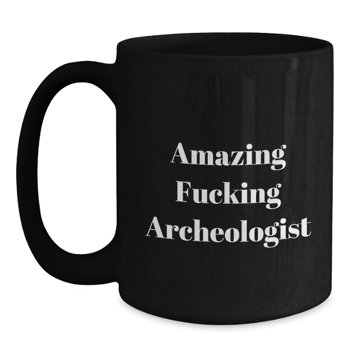 Funny Archeologist Gifts from Men - Gifts for the Amazing Archeologist, Black Coffee Mug, Christmas Unique Presents - Main