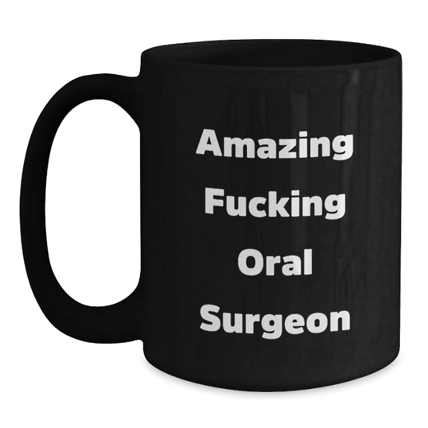 Funny Oral Surgeon Gifts from Friends, Unique Graduation Mugs for Men, Black Coffee Mug with Amazing Quote - Main