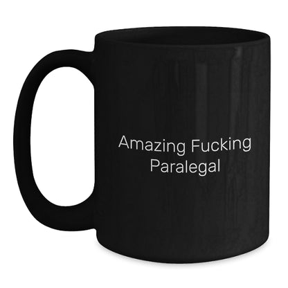 Funny Quote Black Coffee Mugs for Paralegals, Gifts from Friends for Paralegal Women, Paralegal Christmas Unique Gifts - Main