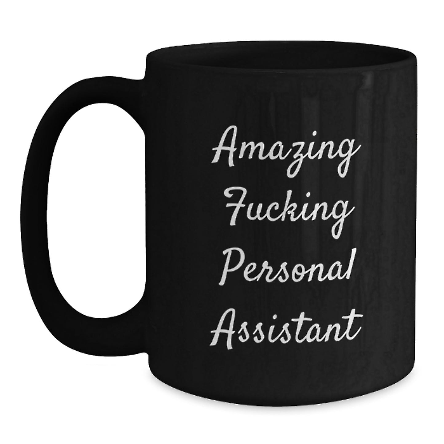 Funny Personal Assistant Gifts, Black Coffee Mug for Birthday, 'Amazing F--king Personal Assistant' Quote, Gifts from Family, for Personal Assistant - Main