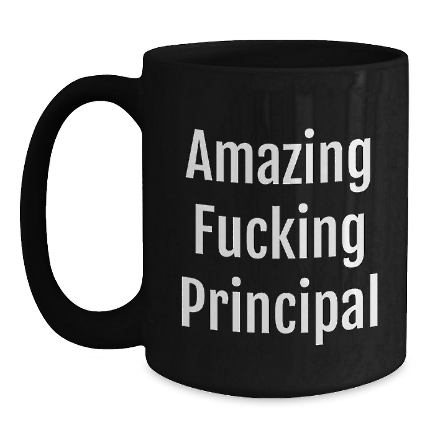 Funny Principal Gifts, Black Coffee Mug, 'Amazing F--king Principal' Quote, Perfect for Principal Enthusiasts, Christmas Unique Gifts from Friends to Principal, Principal Coffee Lover Mug - Main