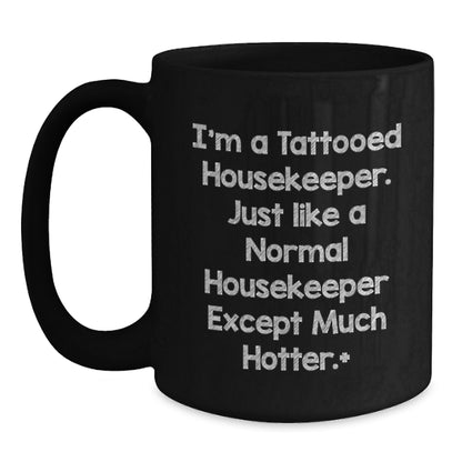 Funny Housekeeper Gifts from Friends for Women, Christmas Unique Mug for Housekeeper, Tattooed Housekeeper Coffee Cup, Unique Black Coffee Mug for Housekeeper, Hotter Housekeeper Inspired Mug - Main