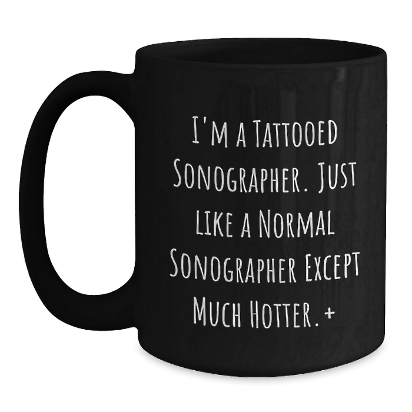 Funny Sonographer Gifts, Black Coffee Mug for Birthday, 'Hotter' Than Normal Mugs by Gifts from Friends and Family, Perfect for Sonographer Women or Men - Main