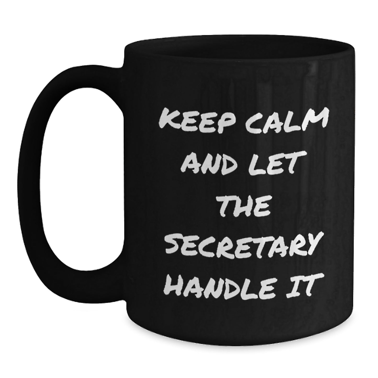 Funny Secretary Gifts for Men from Friends, Christmas Unique Mugs with 'Keep Calm And Let The Secretary Handle It', Black Coffee Mug, 11oz or 15oz, Ceramic, Microwave and Dishwasher Safe - Main