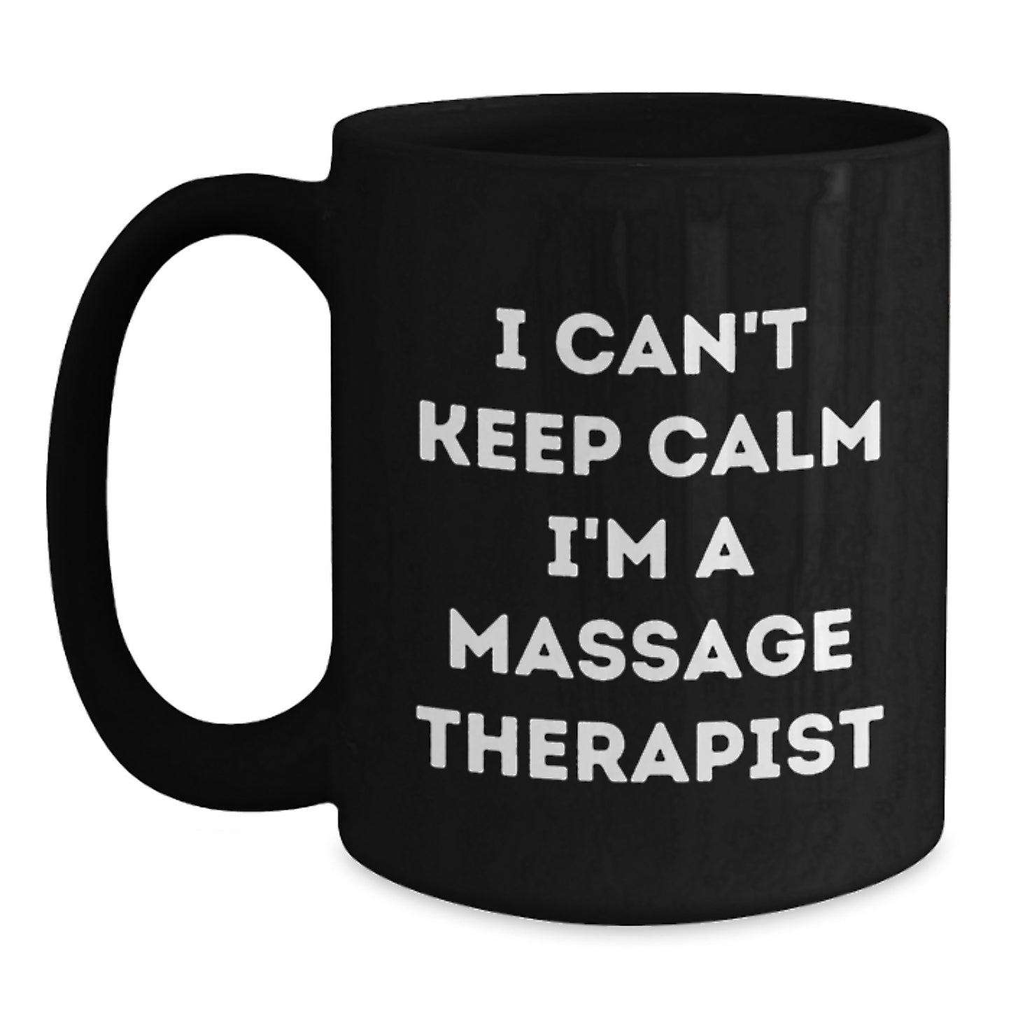 Funny Massage Therapist Gifts for Christmas, I Can't Keep Calm I'm A Massage Therapist Black Coffee Mug for Men Women Friends Coworkers Family - Main