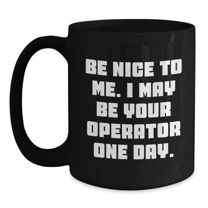 Operator Humor Black Coffee Mug - Funny Quote Gifts for Birthday Men from Friends - Main