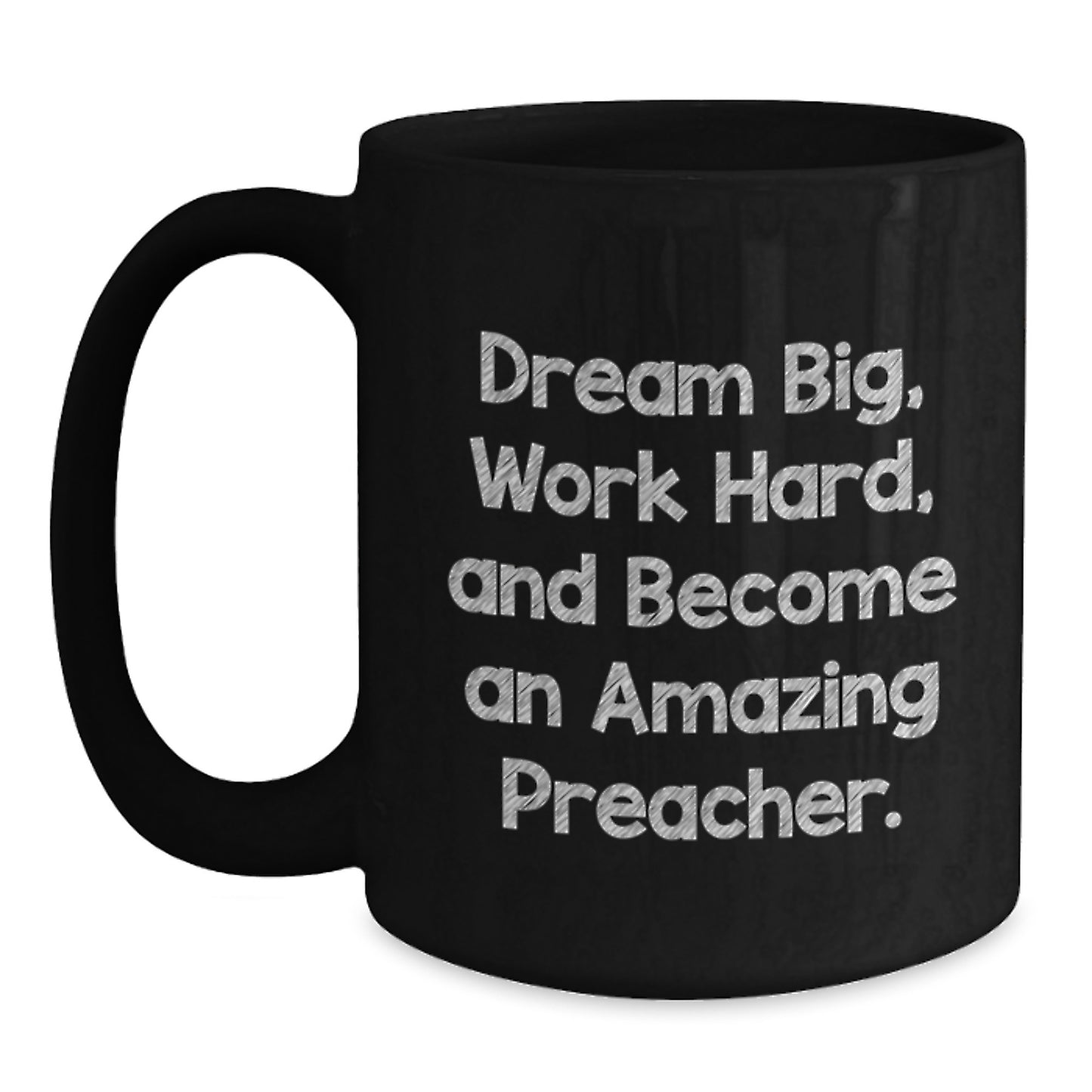 Inspirational Preacher Gifts from Friends - Dream Big Work Hard Black Coffee Mug for Graduation - Main