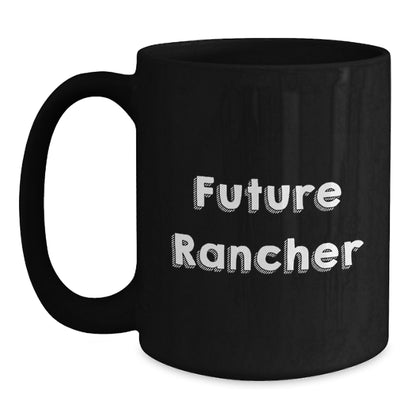 Gifts from Future Rancher Friends for a New Year of Ranching Adventures - Inspirational Funny Black Coffee Mug for Christmas Unique Gifts - Main
