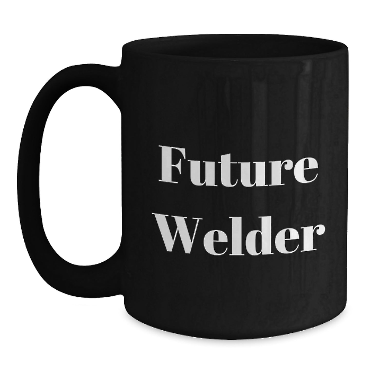 Funny Gifts from Friends, Family or Coworkers for Future Welder, Black Coffee Mug, Christmas Unique - Main