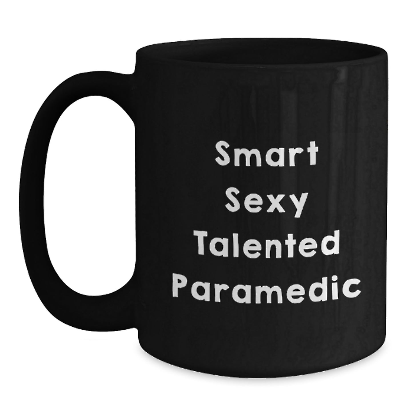 Smart Sexy Talented Rescue Worker Funny Black Coffee Mug Gifts from Men to Rescue Worker Graduation Unique - Main