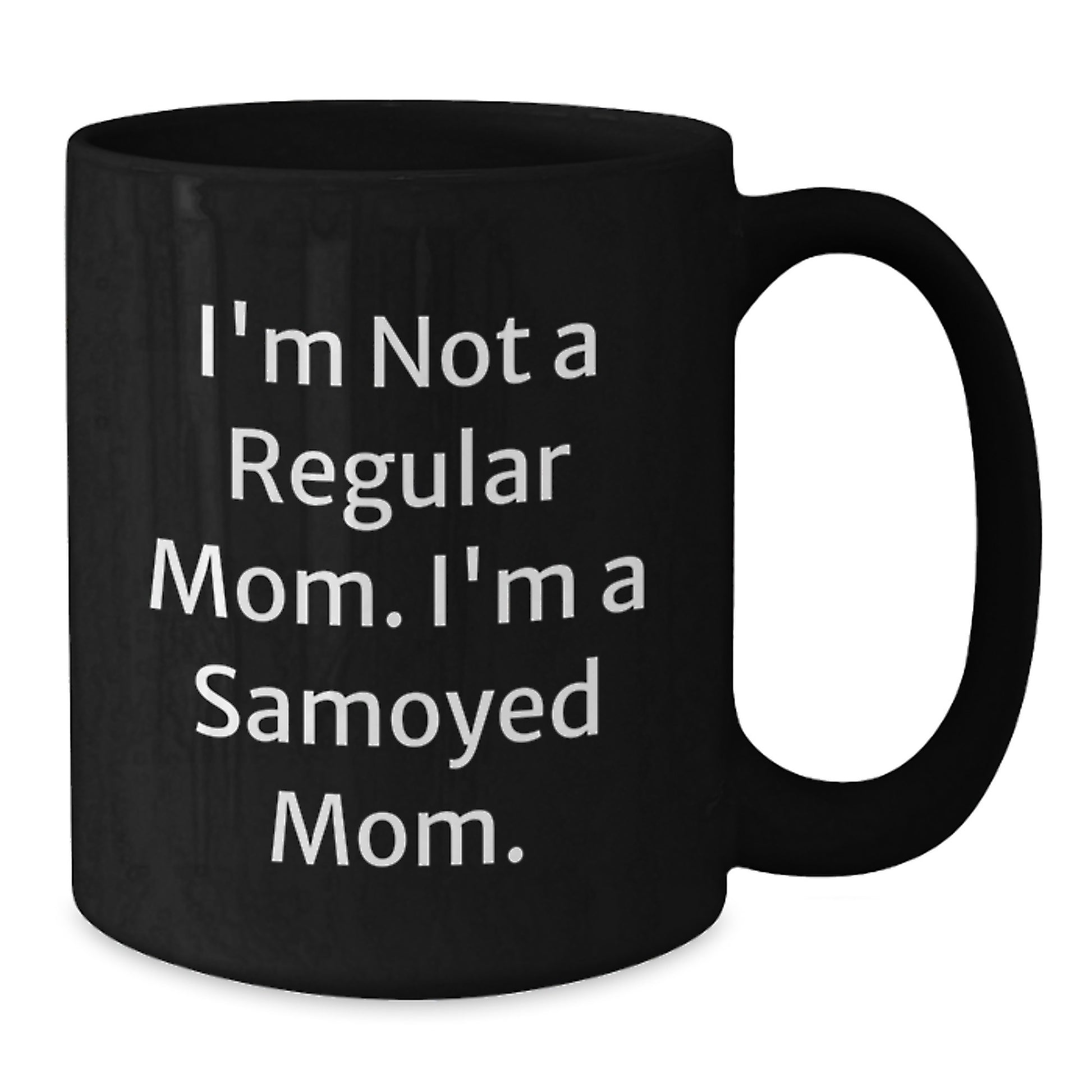 Funny Samoyed Dog Mom Gifts from Mom to Samoyed Dog Lover, Black Coffee Mug for Christmas Unique Presents - Additional