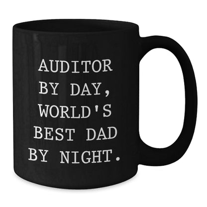 Auditor Gifts by Day, Funny World's Best Dad Black Coffee Mugs for Graduation, Gifts from Family, Gifts for Auditor - Additional