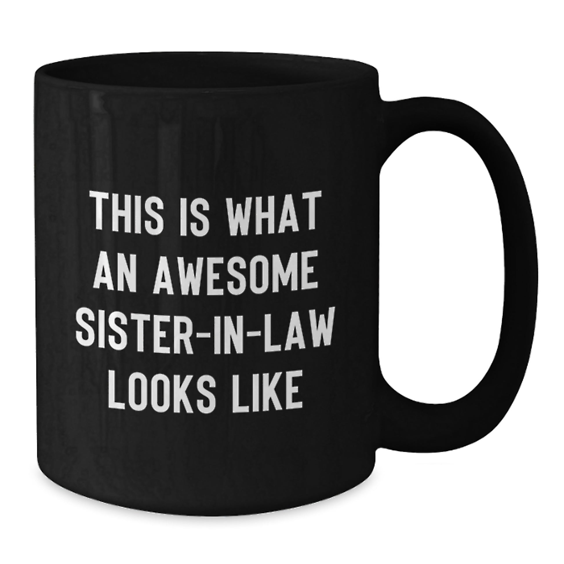 Funny Sister-in-law Gifts from Men, Women, Friends - Birthday Unique Mugs, 'This Is What An Awesome Sister-in-law Looks Like' Quote, Sister-in-law Black Coffee Mug, Gifts for Sister-in-law - Additional