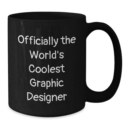 Funny Graphic Designer Gifts for Men from Women, Black Coffee Mug with 'Officially The World's Coolest Graphic Designer' Quote, Unique Graduation Gifts - Additional