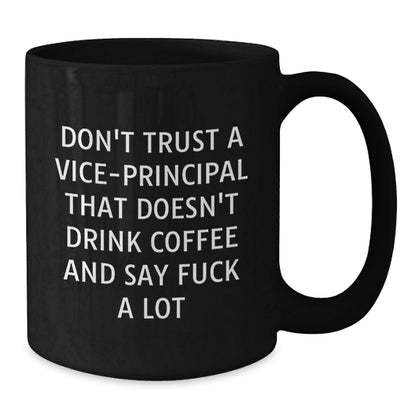 Funny Vice-principal Gifts from Men and Women - Black Coffee Mugs for Vice-principal - Christmas Unique Gifts - Additional