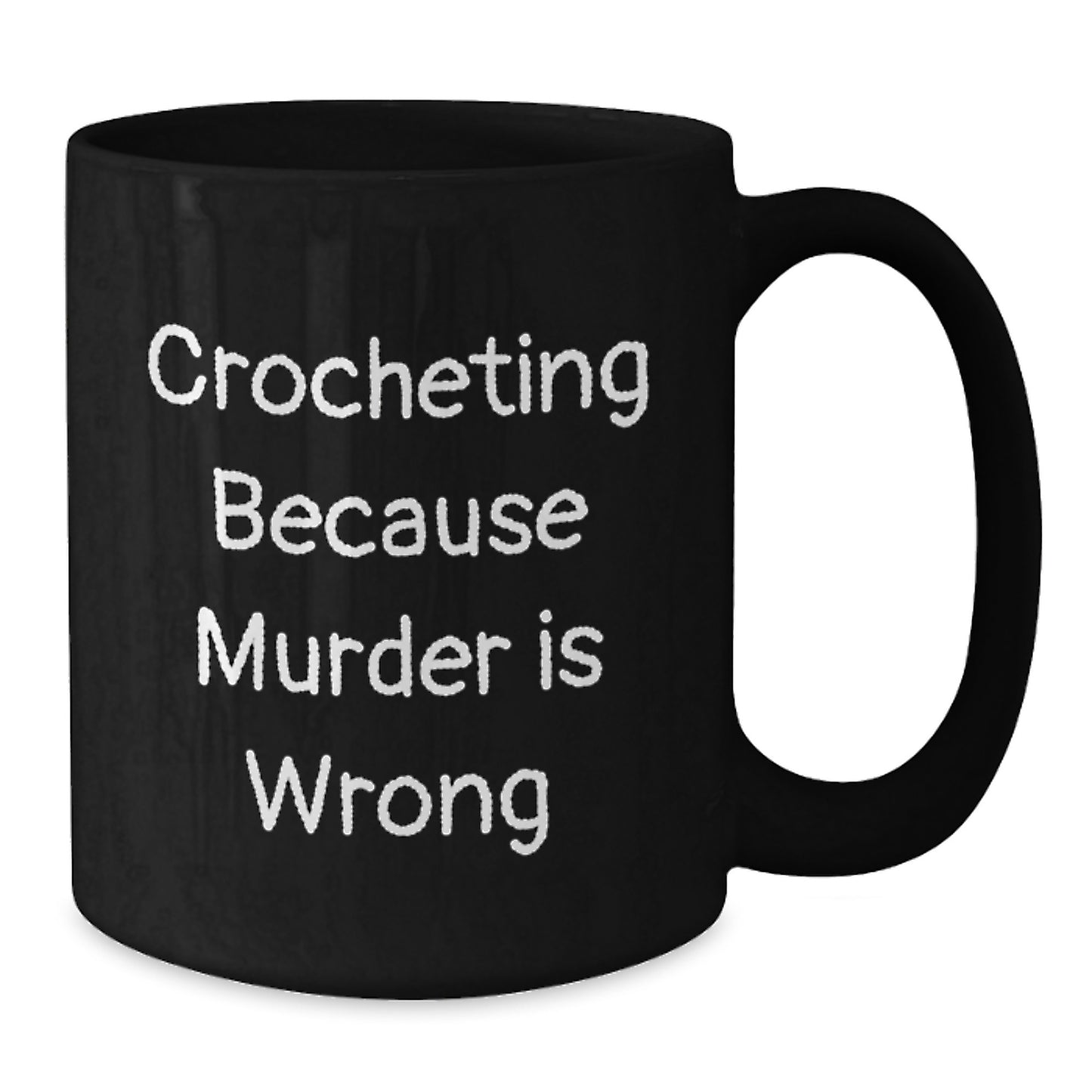 Funny Crocheting Gifts for Friends from Family, Unique Graduation Black Coffee Mugs with Crocheting Quote, 11oz or 15oz Microwave and Dishwasher Safe - Additional