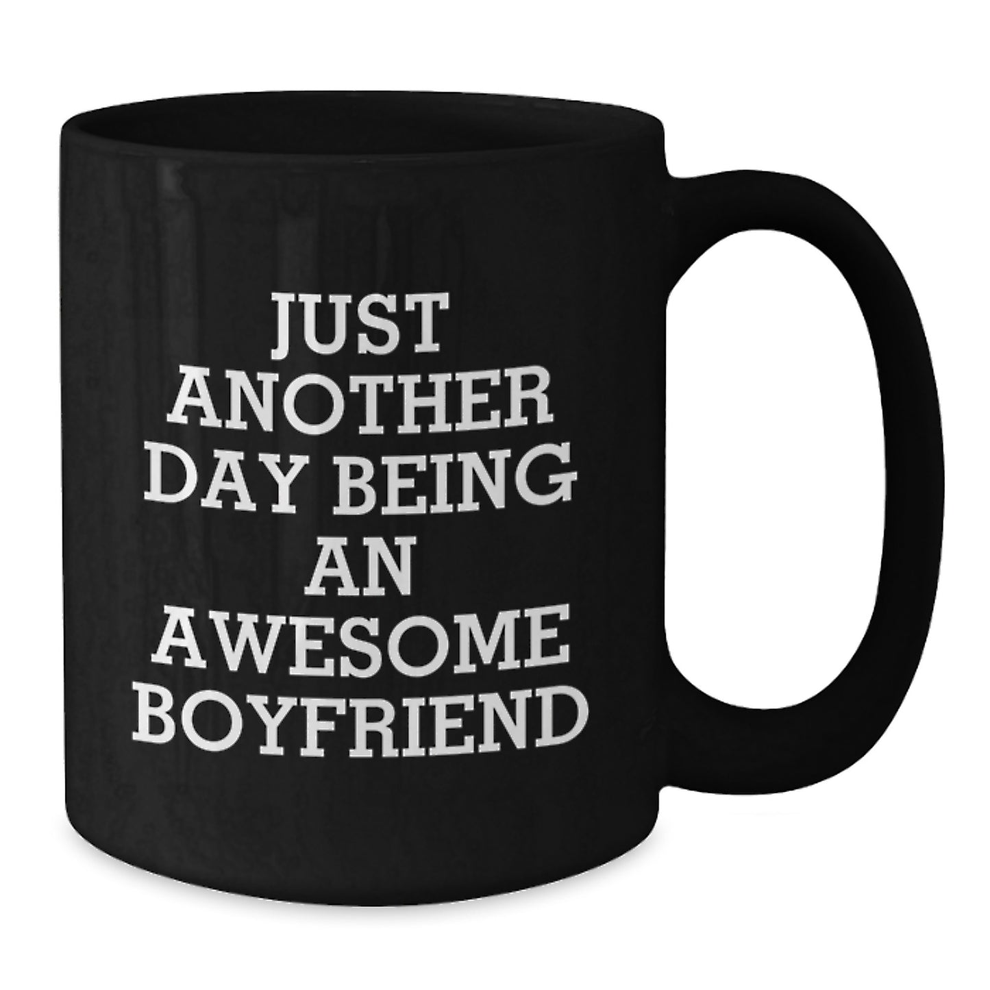 Funny Sweetheart Gifts from Men Christmas Unique Mugs, 'Just Another Day', 11oz/15oz Black Coffee Mug for Sweetheart - Additional