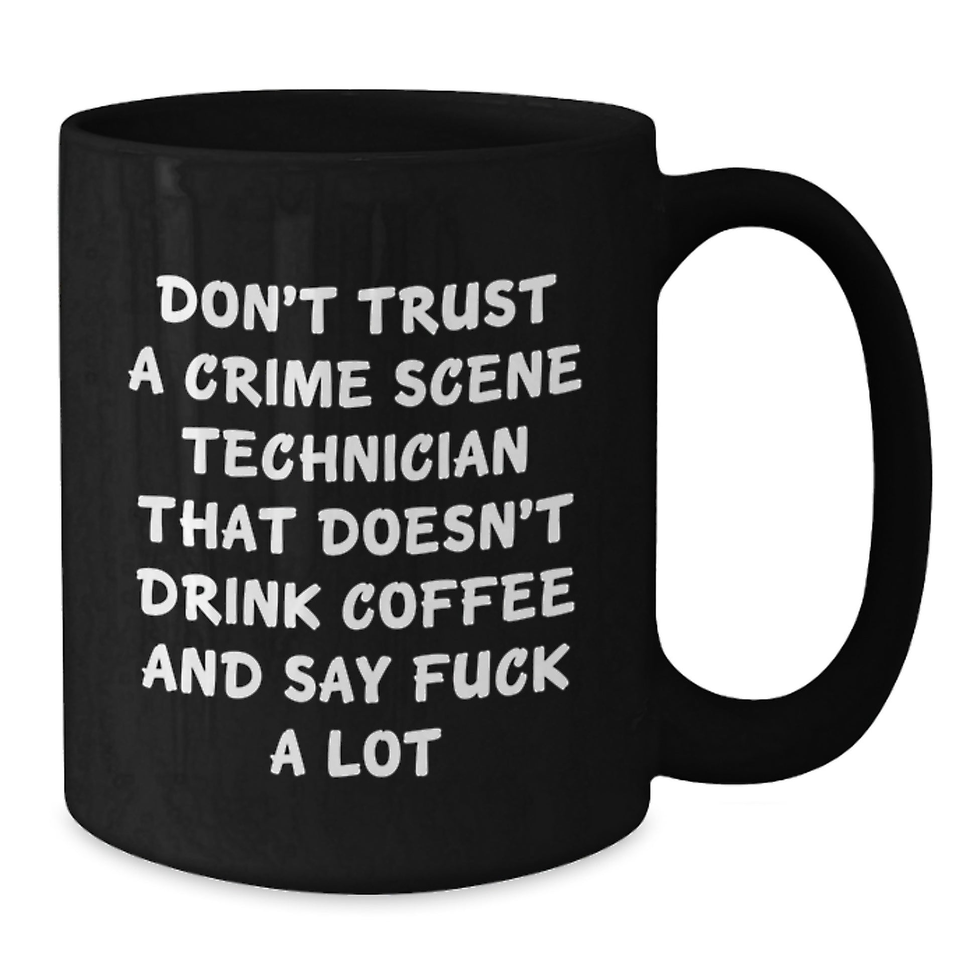 Funny Crime Scene Technician Black Coffee Mug Gifts from Friends, Family, or Coworkers for Christmas - Additional