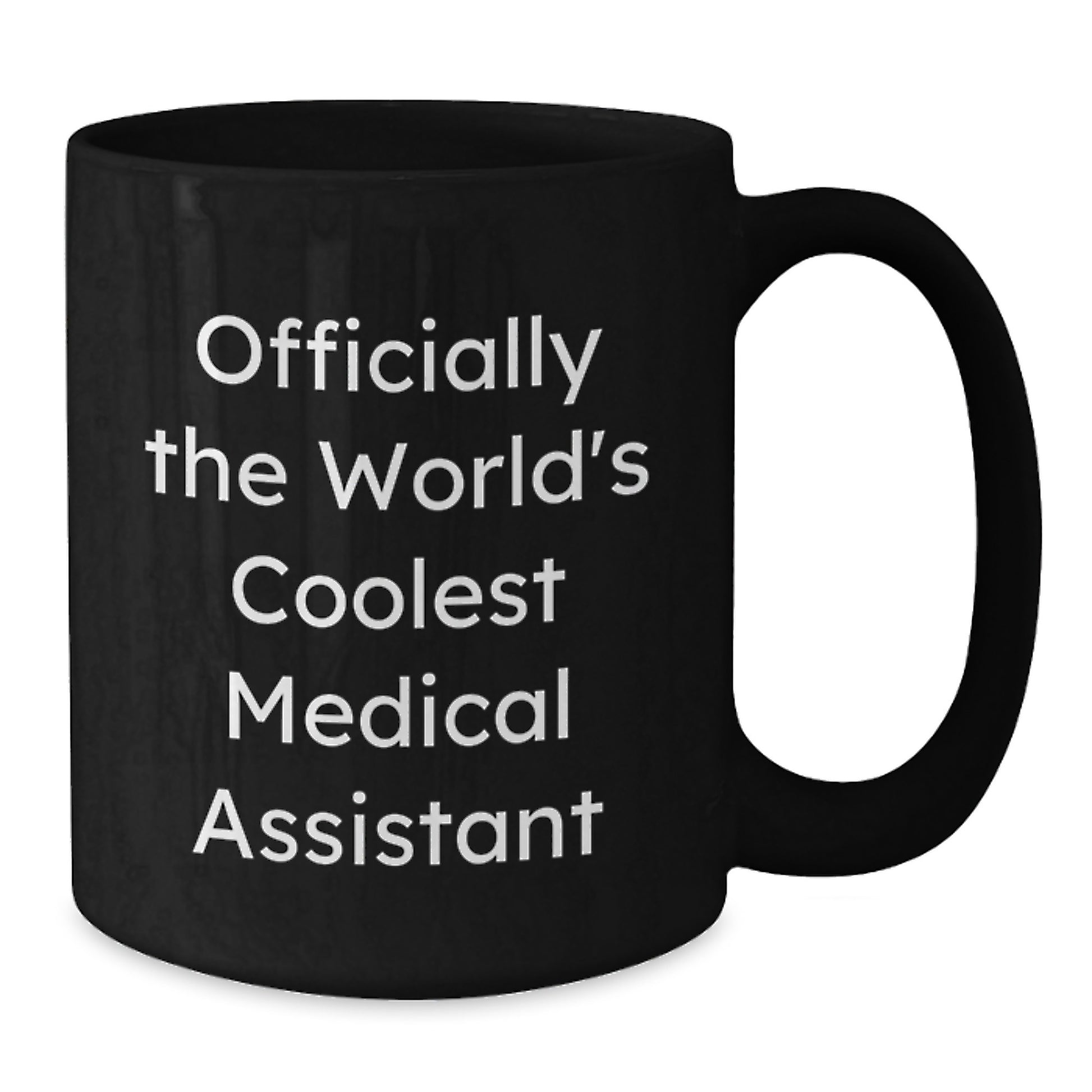 Funny Medical Assistant Gifts, 'Officially The World's Coolest' Black Coffee Mug for Graduation, Gifts from Friends to Medical Assistants - Additional