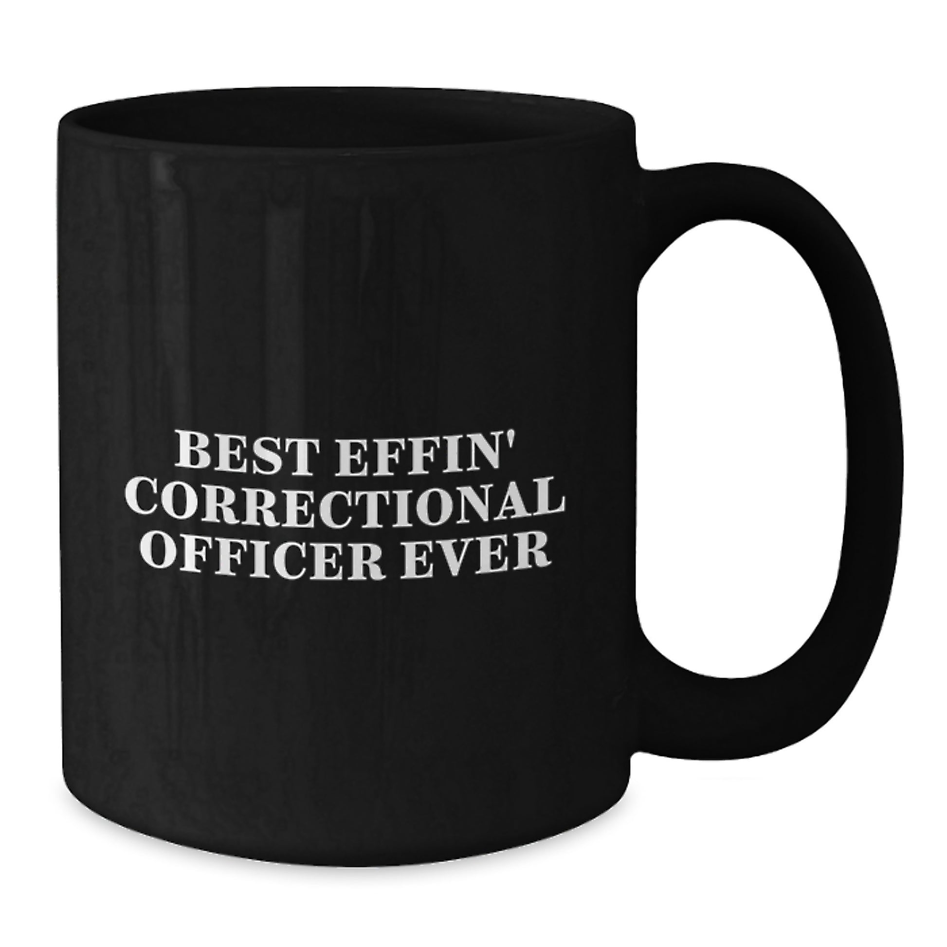 Funny Best Effin' Correctional Officer Ever Black Coffee Mug Gifts for Men from Friends, Unique Graduation Gifts for Correctional Officer - Additional