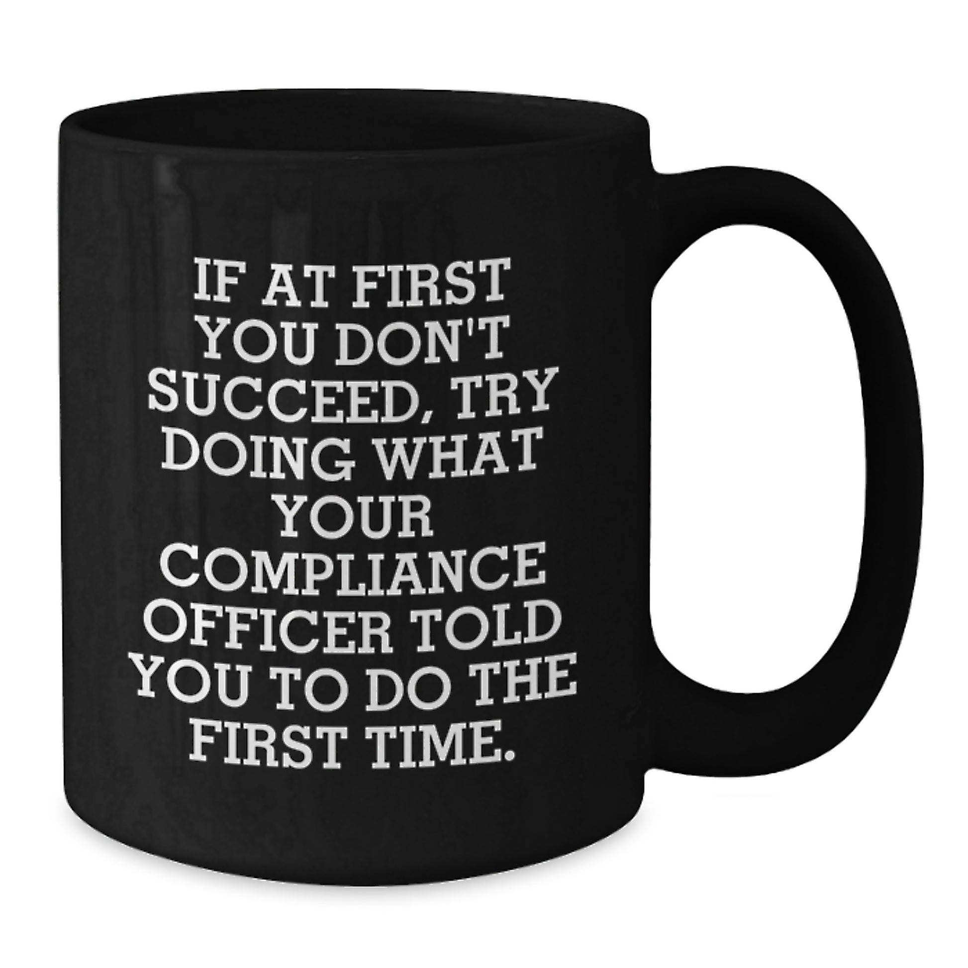 Funny Compliance Officer Gifts for Men, 'Do What They Told You' Black Coffee Mug, Perfect Christmas Unique Gift Idea - Additional