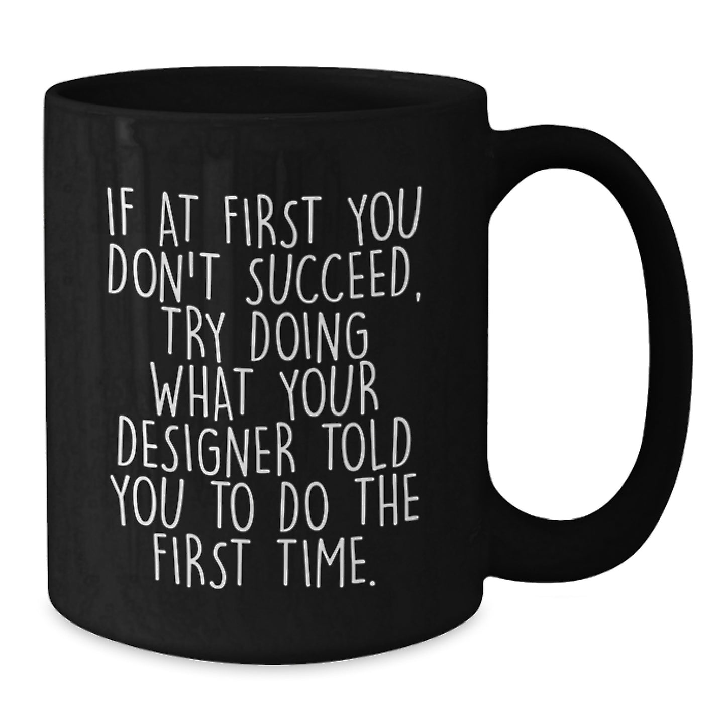 Funny Designer Quotes Gifts for Him or Her Black Coffee Mugs, Gifts from Friends to Family, Christmas Unique Presents - Additional
