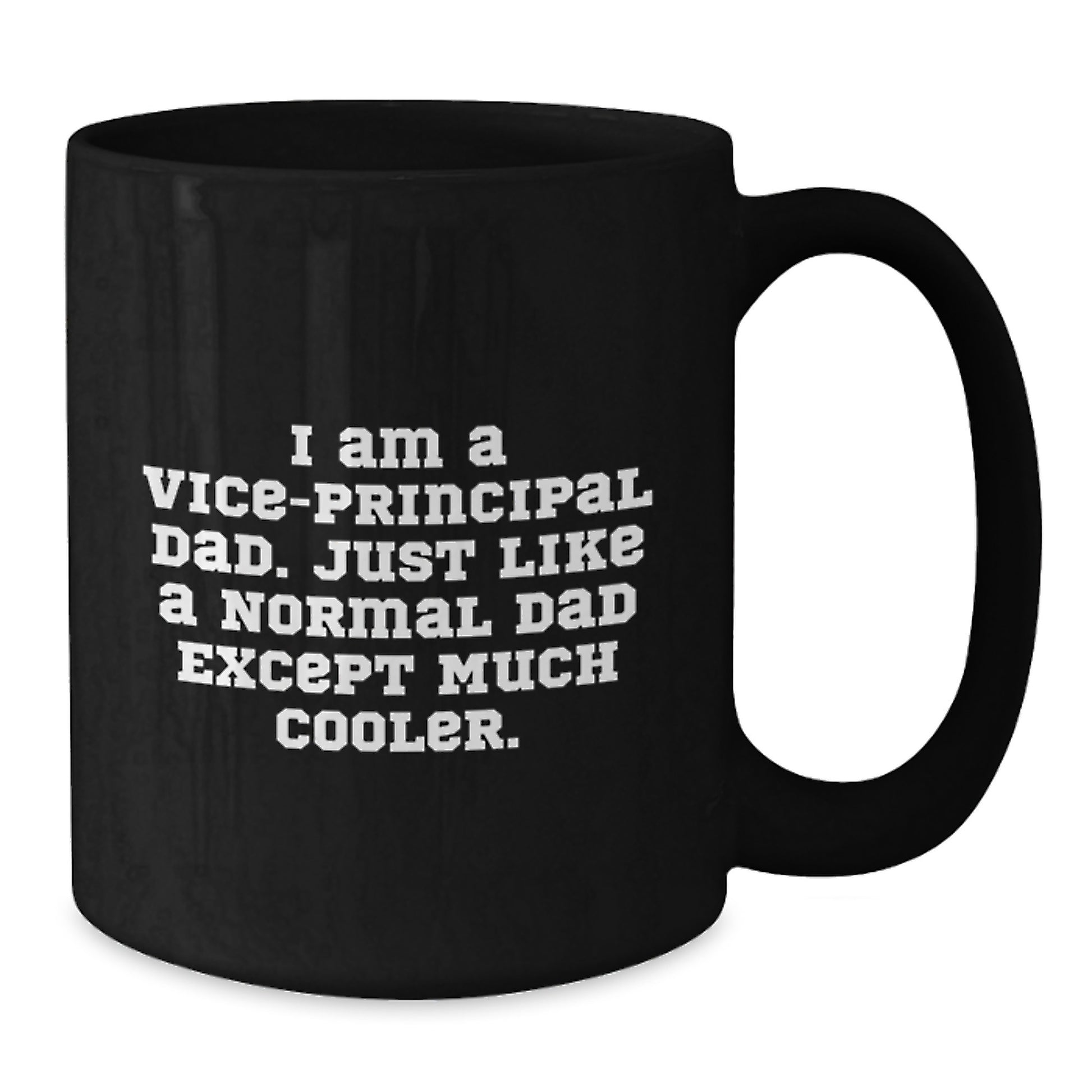 Funny Vice Principal Dad Gifts from Men to Vice Principal, Unique Black Coffee Mugs for Vice Principal, Christmas Unique Gifts for Vice Principal - Additional