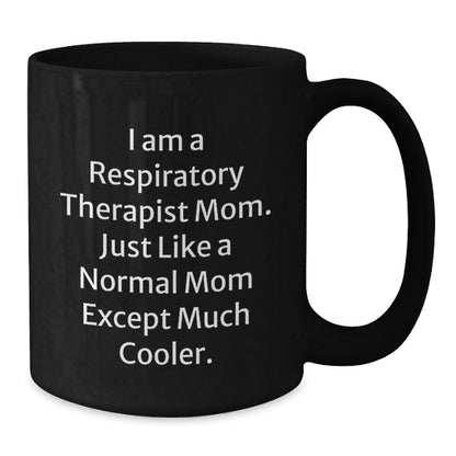 Funny Respiratory Therapist Mom Gifts from Men to Wife, Unique Black Coffee Mug for Respiratory Therapist Women, Inspirational Christmas Unique Gifts - Additional