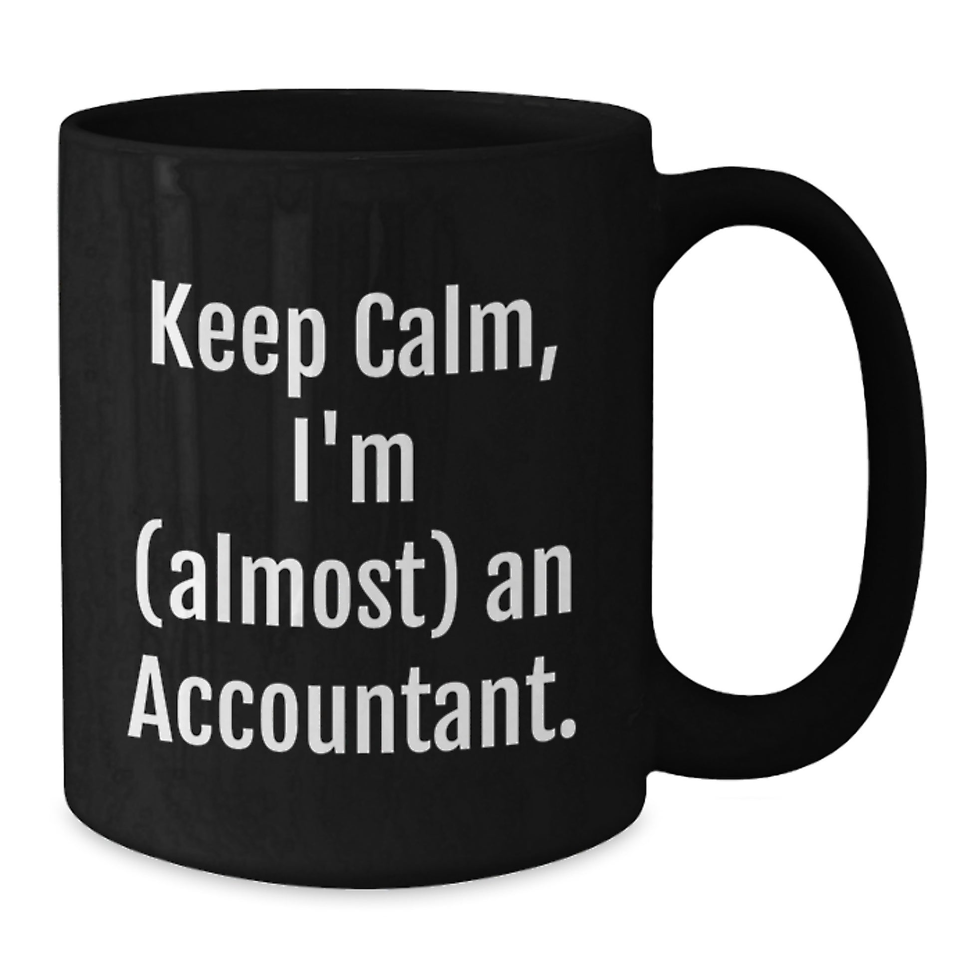 Funny Accountant Gifts for Men from Friends, Keep Calm I'm Almost an Accountant Black Coffee Mug, Christmas Unique Gifts for Accountant - Additional