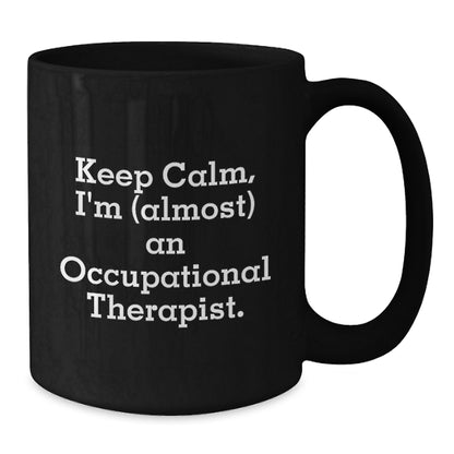 Funny Occupational Therapist Gifts, Inspirational Black Coffee Mug for Occupational Therapist, Gifts from Friends and Family this Christmas - Additional
