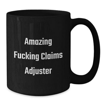 Funny Claims Adjuster Christmas Unique Gifts, Black Coffee Mugs for Claims Adjuster, Amazing F--king Claims Adjuster Mug Gifts from Friends to Claims Adjuster - Additional