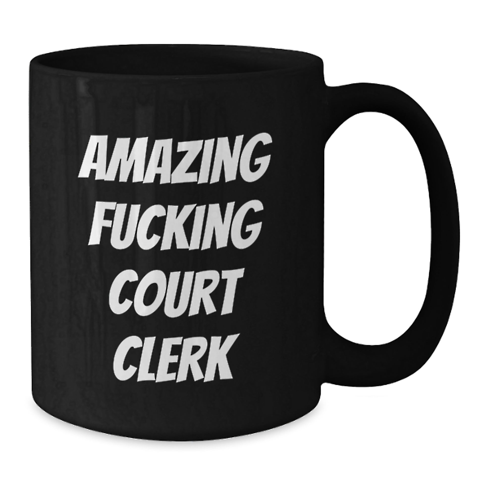 Funny Court Clerk Gifts from Men, Women, and Friends - 'Amazing F--king Court Clerk' Quote on Black Coffee Mug for Graduation Unique Gifts - Additional