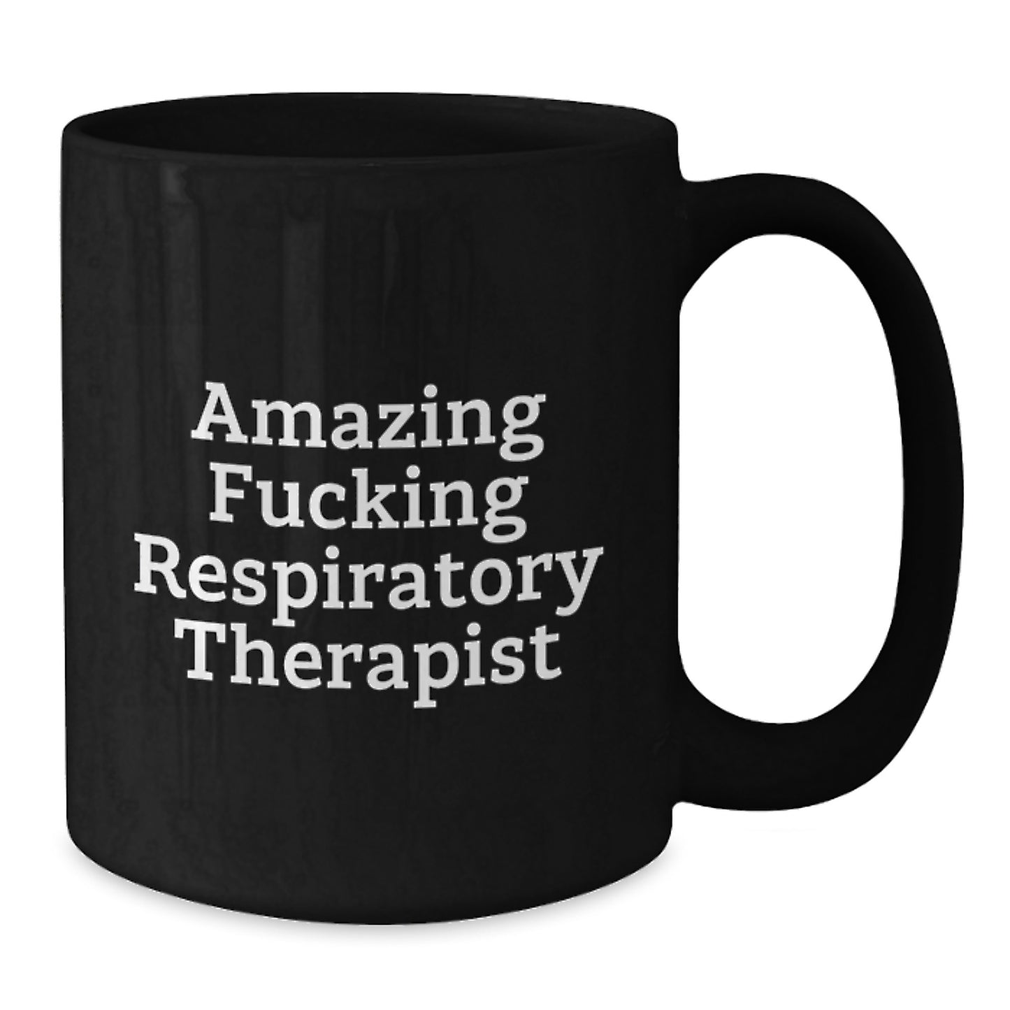 Funny Respiratory Therapist Gifts Black Coffee Mug for Birthday, Gifts from Friends, Gifts for Respiratory Therapist, 'Amazing F--king Respiratory Therapist' - Additional